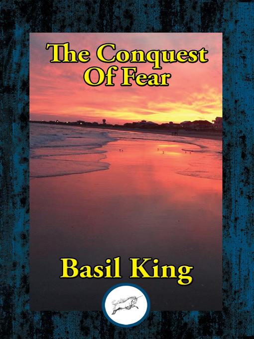 Title details for The Conquest of Fear by Basil King - Available
